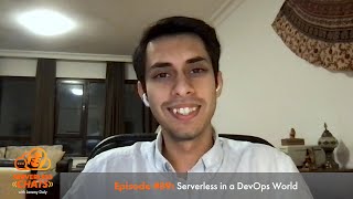 Episode #89: Serverless in a DevOps World with Sarjeel Yusuf