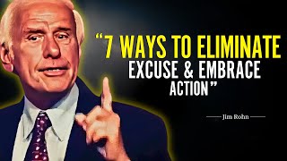 7 Ways to Eliminate Excuse and Embrace Action | Jim Rohn motivation