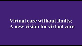 A new vision for virtual care