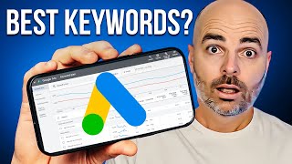 Choosing the RIGHT Keywords for Google Ads in 2023