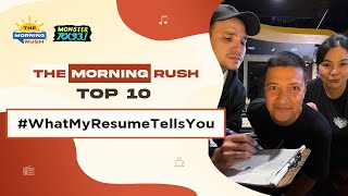 TMR TOP 10: #WhatMyResumeTellsYou | The Morning Rush | RX931