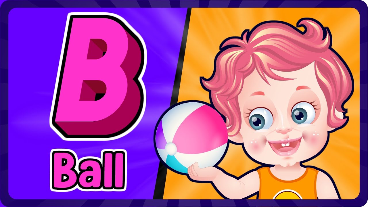 Learning ABC Letters And Basic Phonics Song With TWO Words | B For Ball ...