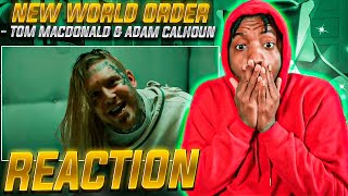 Tom MacDonald & Adam Calhoun - "New World Order" (REACTION!!!)