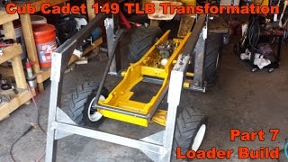 Cub Cadet 149 TLB Transformation Part 7 - Front End Loader build