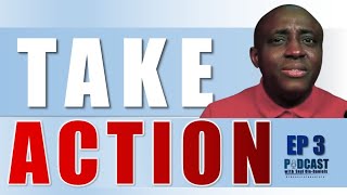 How To Take Action- Ep 3 Seyi Ola- Daniels