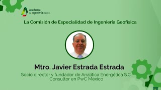Conferencia 42 CEI Geofísica - "Transición energética, Geopolítica y sus efectos en México"