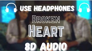 Broken heart (8D Audio) | Nawab | Expert Jatt | Rajat pndt creations