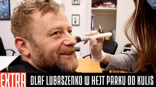 OLAF LUBASZENKO W HEJT PARKU - KULISY