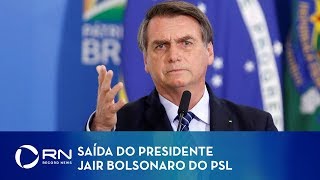 Jair Bolsonaro anuncia saída do PSL