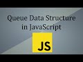 Queue Data Structures In Javascript | Data Structure Interview Questions | Rethinkingui |
