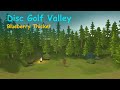 Disc Golf Valley - Blueberry Thicket Updated