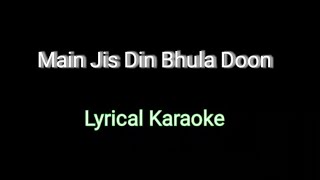 Main Jis Din Bhula Du Lyrical Karaoke | Beat Factory Indian | #jubin