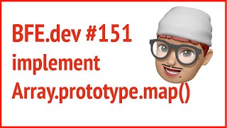 BFE.dev 151 implement Array.prototype.map() | JSer - Front-End Interview questions
