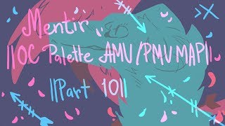 Mentir || OC Palette AMV/PMV MAP || Part 10 ||