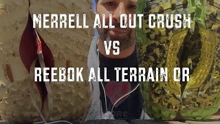 Reebok All Terrain OR vs Merrell All Out Crush