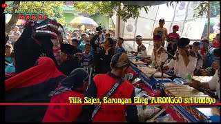 BARONGAN TILIK SAJEN, EBEG TURONGGO SRI BUDOYO @SENDANGMAWAR