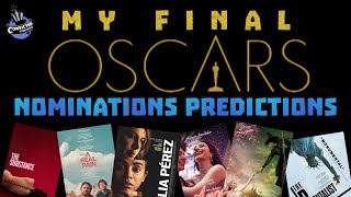 MY FINAL 2025 OSCAR NOMINATIONS PREDICTIONS!