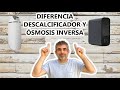 Diferencia entre DESCALCIFICADOR y ÓSMOSIS INVERSA. En 2 minutos.