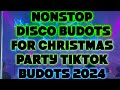 NONSTOP DISCO  BUDOTS FOR CHRISTMAS PARTY TIKTOK BUDOTS DJ ANN CC REMIX BUNAL DISCO REMIX