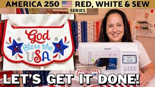 Finishing My ITH Patriotic Towel Topper | Easy Fourth of July Machine Embroidery | ☀️GCMS #267