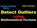 Machine Learning | Detect Outliers using Mathematical Formula through Python - P28