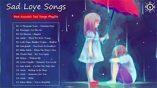 Sad Love Songs | Best Acoustic Sad Songs Playlist