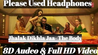 Jhalak Dikhla jaa Full Video | #8Daudeo | The Boddy | Himesh Reshmiya | Imraan Hasmid | 8D Song | 8D