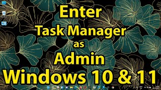 How to Enter Task Manager as Admin on Windows 10 and 11