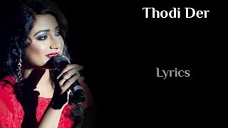 Thodi Der - Lyrical | Half Girlfriend | & Shreya Ghoshal