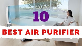 10 Best Air Purifier In 2018 According To Doctors And Experts