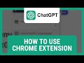 How To Use The ChatGPT Chrome Extension