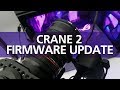 Zhiyun Crane 2 Firmware Update Tutorial | With Servo Follow Focus