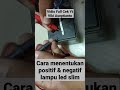 Cara menentukan Positif & Negatif Lampu Led