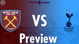 West Ham United Vs. Tottenham Hotspur Preview | Premier League | JP WHU TV