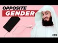 Communicating with the Opposite Gender l Mufti Menk @eeman123