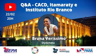 Ciclo de Palestras: Q&A - CACD, Itamaraty e Instituto Rio Branco