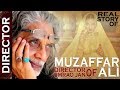 Documentary On Muzaffar Ali l Director