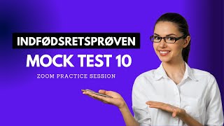 INDFØDSRETSPRØVEN MOCK TEST 10 (Practice Session on 6/11/2024)