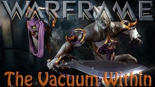 Warframe - The Vacuum Within Update