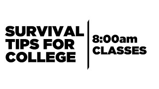 Survival Tips For College - 8AM Classes