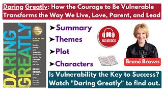 "Daring Greatly" by Brené Brown | Summary, Themes, Characters & Analysis (Audiobook)