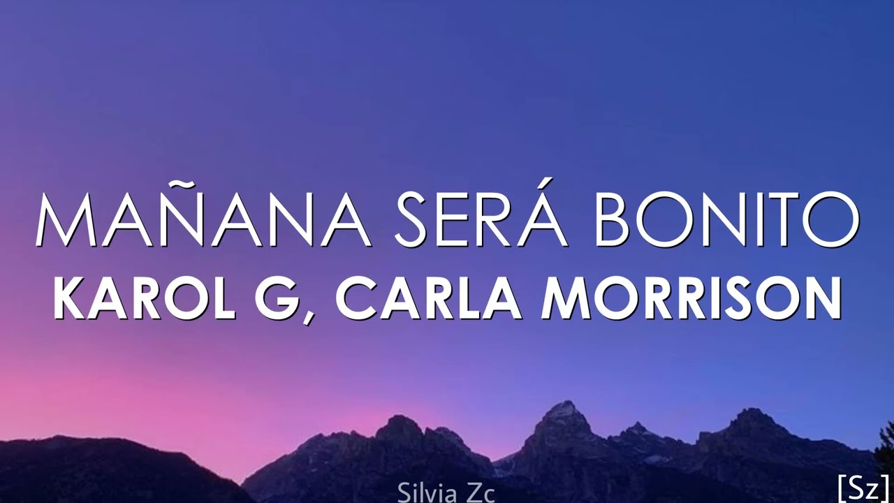 Karol G, Carla Morrison - Mañana Será Bonito (Letra) - YouTube