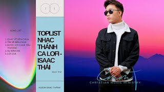 Toplist Nhạc Thánh Ca Lofi - Isaac Thái