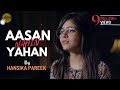 Aasan Nahin Yahan | cover @hansikaapareek | Sing Dil Se | Aashiqui 2 | Arijit Singh