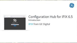 iFIX from GE Digital: Introduction to Configuration Hub