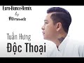 Độc Thoại - Tuấn Hưng - Petersounds Remix - European Style - Italo Disco - New Wave