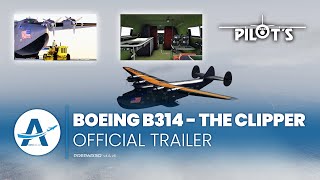 PILOT'S - Boeing B314 | Prepar3D v5 [Official Trailer]