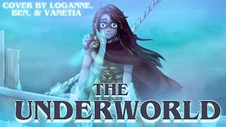 The Underworld Cover ⌜ EPIC: The Musical⌟ 【 Loganne @BenjaminCallins @Van3tia ​⁠】