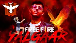 YALGAAR 🎵Free Fire🔥 Song🎤 | YALGAAR Carry minati song | Free fire song | YFG | your favourite gaming