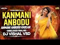 Kanmani Anbodu Kadhalan | Kanmani Anbodu Dj Song Remix | Abiramiye Thalattum Samiye | Dj Vishal Vsd